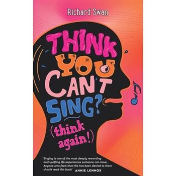 Think you can’t sing? Think again!
