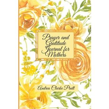 Prayer and Gratitude Journal for Mothers