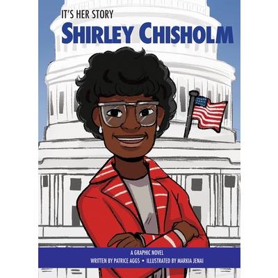 It’s Her Story Shirley Chisholm