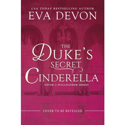 The Duke’s Secret Cinderella