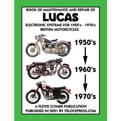 BOOK OF MAINTENANCE AND REPAIR OF LUCAS ELECTRONIC SYSTEMS FOR 1950's-1970's BRITISH MOTORCYCLES (Includes 1960-1977 Parts Catalogs) | 拾書所