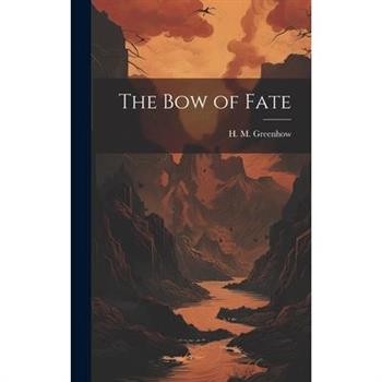 The Bow of Fate