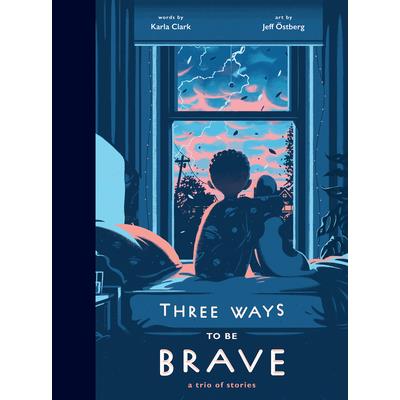 Three Ways to Be Brave