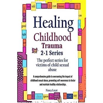 Healing Childhood Trauma 2-1 Series