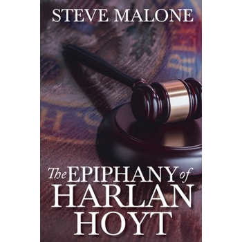 The Epiphany of Harlan Hoyt