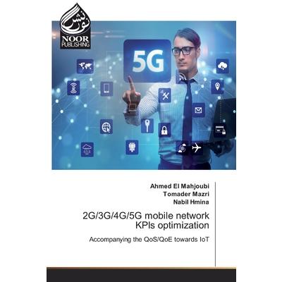2G/3G/4G/5G mobile network KPIs optimization
