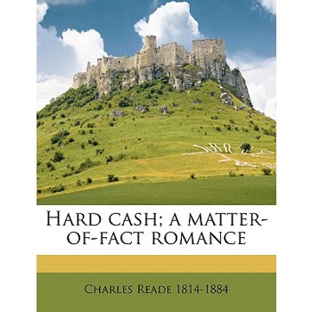 Hard Cash; A Matter-Of-Fact Romance
