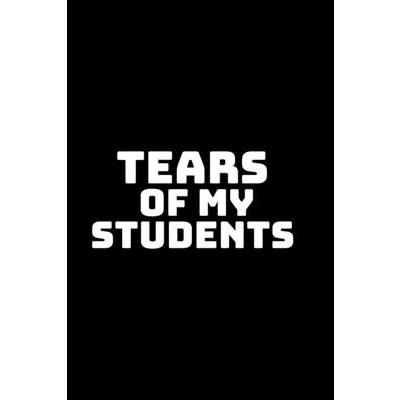 Tears of My Students