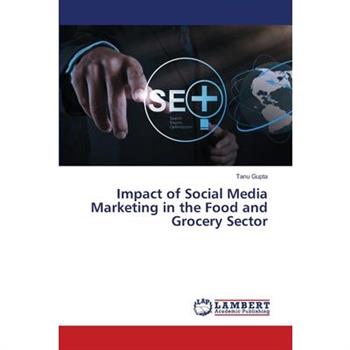 Impact of Social Media Marketing in the Food and Grocery Sector