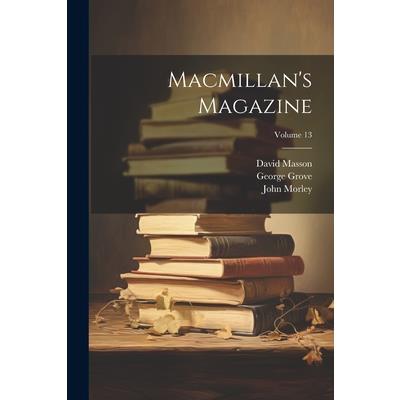 Macmillan’s Magazine; Volume 13 | 拾書所