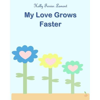 My Love Grows Faster