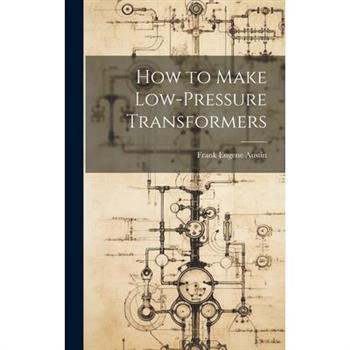 How to Make Low-Pressure Transformers