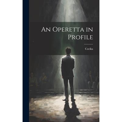 An Operetta in Profile | 拾書所