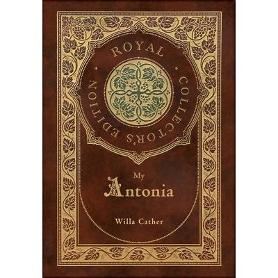 My ?ntonia (Royal Collector’s Edition) (Case Laminate Hardcover with Jacket)