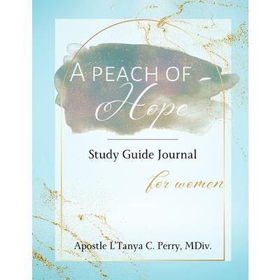 A Peach of Hope Study Guide Journal for Women
