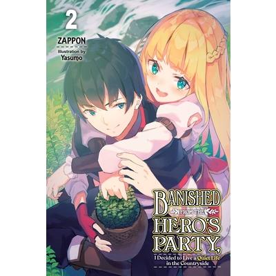 Banished from the Hero’s Party, I Decided to Live a Quiet Life in the Countryside, Vol. 2 (Light Novel)
