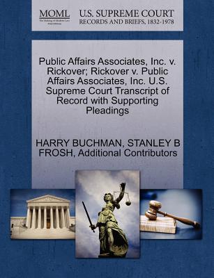 Public Affairs Associates, Inc. V. Rickover; Rickover V. Public Affairs Associates, Inc. U.S. Supreme Court Transcript of Record with Supporting Pleadings