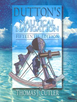 Dutton’s Nautical Navigation, 15th Edition