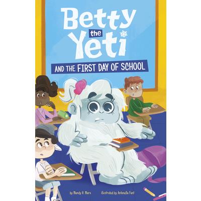 Betty the Yeti and the First Day of School