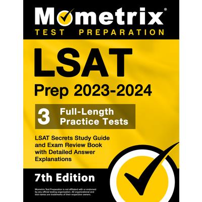 LSAT Prep 2023-2024 - 3 Full-Length Practice Tests, LSAT Secrets Study Guide and Exam Review Book with Detailed Answer Explanations | 拾書所