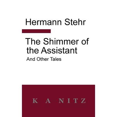 The Shimmer of the Assistant and Other Tales