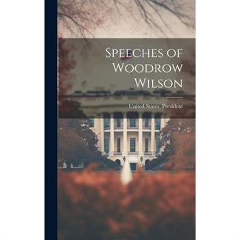 Speeches of Woodrow Wilson