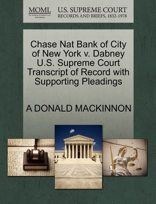 Chase Nat Bank of City of New York V. Dabney U.S. Supreme Court Transcript of Record with Supporting Pleadings