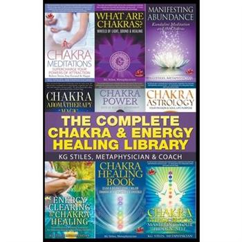 The Complete Chakra & Energy Healing Library