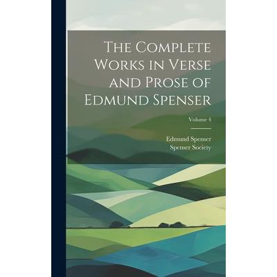 The Complete Works in Verse and Prose of Edmund Spenser; Volume 4 | 拾書所