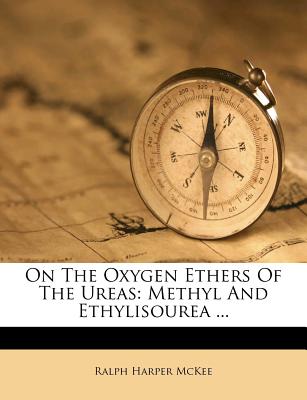 On the Oxygen Ethers of the Ureas