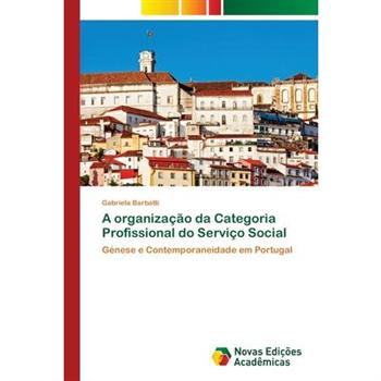 A organiza癟瓊o da Categoria Profissional do Servi癟o Social
