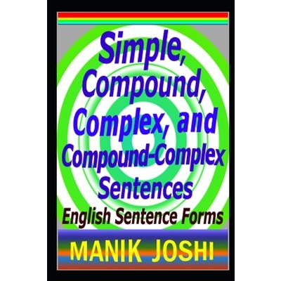 Simple, Compound, Complex, and Compound-Complex Sentences | 拾書所