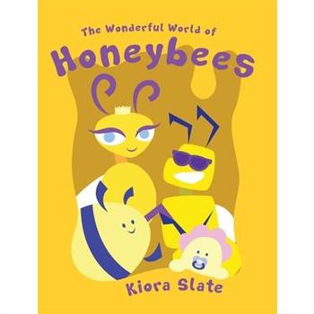 The Wonderful World of Honeybees
