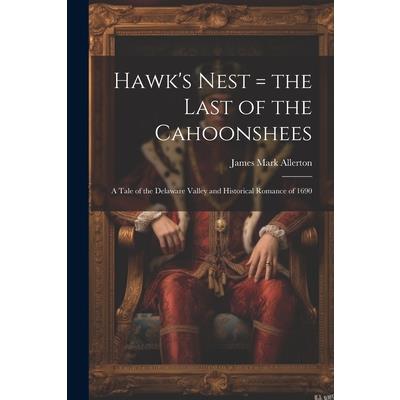 Hawk’s Nest = the Last of the Cahoonshees