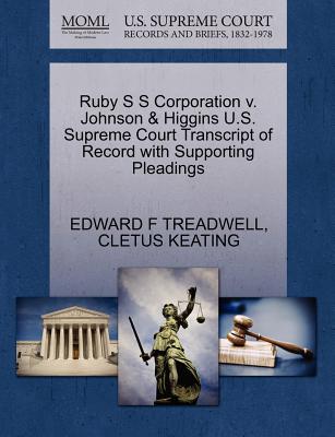 Ruby S S Corporation V. Johnson & Higgins U.S. Supreme Court Transcript of Record with Supporting Pleadings
