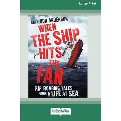 When the Ship Hits the Fan (16pt Large Print Edition)
