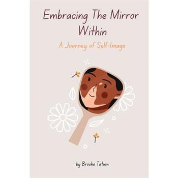Embracing The Mirror Within