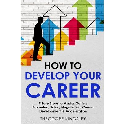 How to Develop Your Career | 拾書所