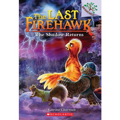 The Shadow Returns: A Branches Book (the Last Firehawk #12)