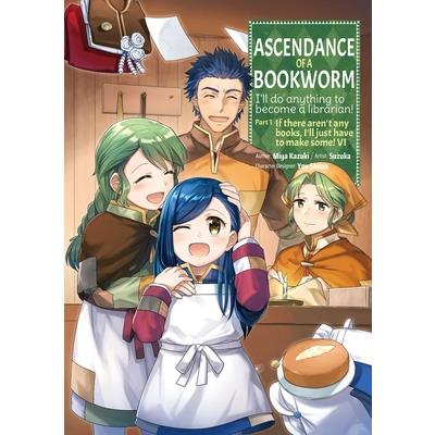 Ascendance of a Bookworm (Manga) Part 1 Volume 6