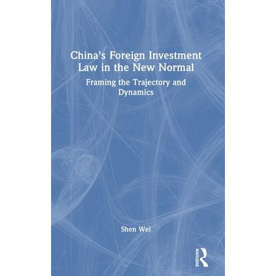 China’s Foreign Investment Law in the New Normal