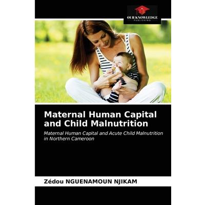 Maternal Human Capital and Child Malnutrition