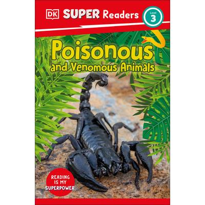 DK Super Readers Level 3 Poisonous and Venomous Animals | 拾書所