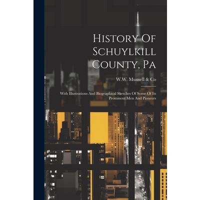 History Of Schuylkill County, Pa