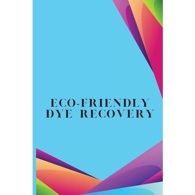 Eco-Friendly Dye Recovery | 拾書所