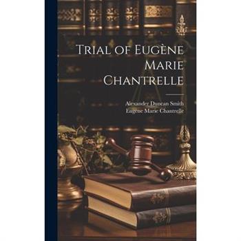 Trial of Eug癡ne Marie Chantrelle