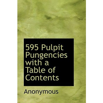 595 Pulpit Pungencies with a Table of Contents