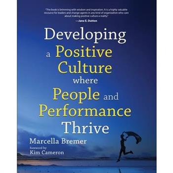 Developing a positive culture where people and performance thrive