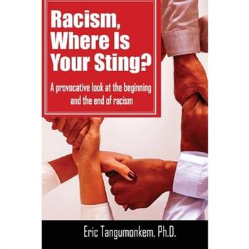 Racism, Where Is Your Sting?