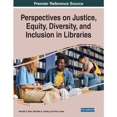 Perspectives on Justice, Equity, Diversity, and Inclusion in Libraries | 拾書所